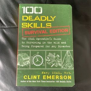 100 Deadly Skills Survival Edition by Clint Emerson